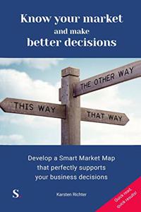 Know your market and make better decisions