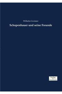 Schopenhauer und seine Freunde
