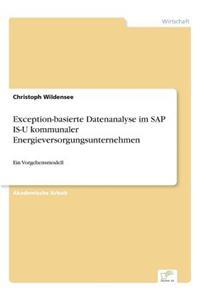 Exception-basierte Datenanalyse im SAP IS-U kommunaler Energieversorgungsunternehmen