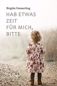 Hab etwas Zeit fur mich, bitte