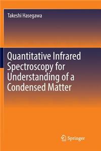 Quantitative Infrared Spectroscopy for Understanding of a Condensed Matter