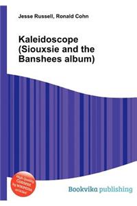 Kaleidoscope (Siouxsie and the Banshees Album)