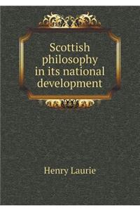 Scottish Philosophy in Its National Development