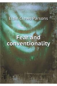Fear and conventionality