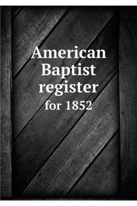 American Baptist Register for 1852