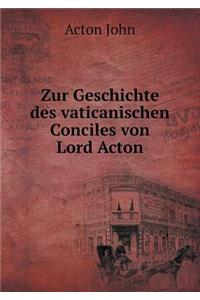 Zur Geschichte des vaticanischen Conciles von Lord Acton