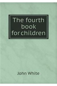 The fourth book for children