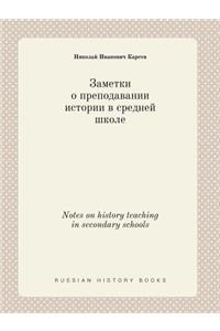 Notes on history teaching in secondary schools