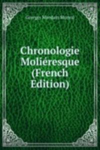 Chronologie Molieresque (French Edition)