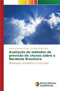 Avaliação de métodos de previsão de chuvas sobre o Nordeste Brasileiro