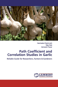 Path Coefficient and Correlation Studies in Garlic