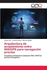 Arquitectura de acoplamiento entre INS/GPS para navegación precisa