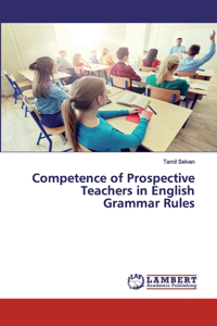 Competence of Prospective Teachers in English Grammar Rules