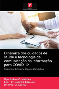 Dinâmica dos cuidados de saúde e tecnologia da comunicação da informação para COVID-19