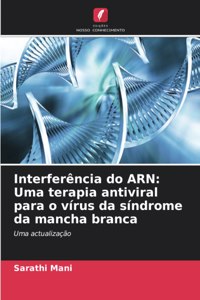 Interferência do ARN: Uma terapia antiviral para o vírus da síndrome da mancha branca