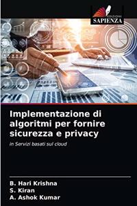 Implementazione di algoritmi per fornire sicurezza e privacy