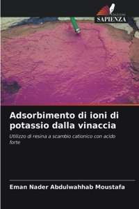 Adsorbimento di ioni di potassio dalla vinaccia