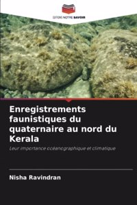 Enregistrements faunistiques du quaternaire au nord du Kerala