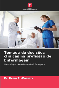 Tomada de decisões clínicas na profissão de Enfermagem