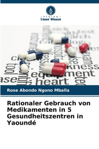 Rationaler Gebrauch von Medikamenten in 5 Gesundheitszentren in Yaoundé