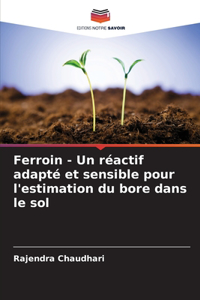 Ferroin - Un réactif adapté et sensible pour l'estimation du bore dans le sol