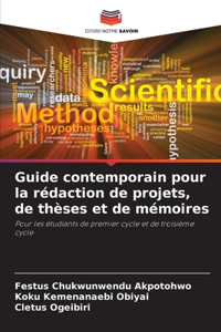 Guide contemporain pour la rédaction de projets, de thèses et de mémoires