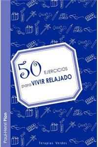 50 Ejercicios Para Vivir Relajado