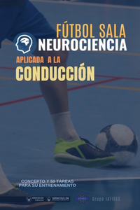 Fútbol sala. Neurociencia aplicada a la conducción