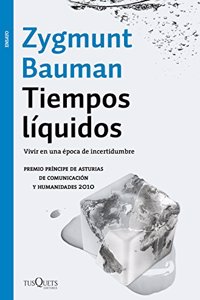 Tiempos liquidos: Vivir en una epoca de incertidumbre