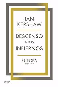 Descenso a los infiernos: Europa 1914-1949