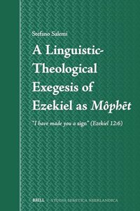 A Linguistic-Theological Exegesis of Ezekiel as Môphēt