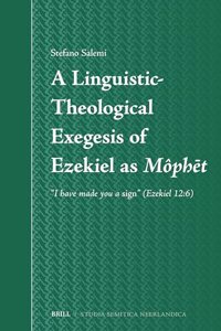 Linguistic-Theological Exegesis of Ezekiel as Môphēt