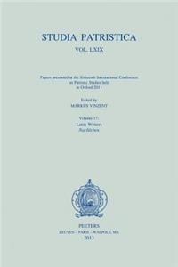 Studia Patristica. Vol. LXIX - Papers Presented at the Sixteenth International Conference on Patristic Studies Held in Oxford 2011
