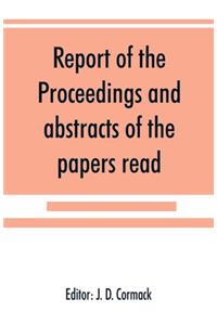 Report of the proceedings and abstracts of the papers read