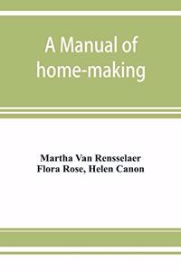 A manual of home-making