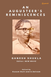 Augusteer's Reminiscences