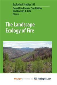 The Landscape Ecology of Fire