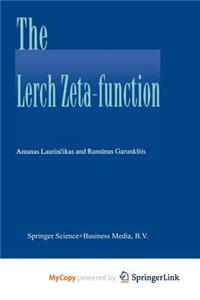 The Lerch Zeta-Function