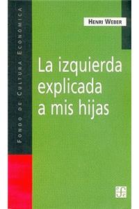 La Izquierda Explicada A Mis Hijas