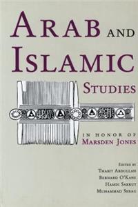 Arab and Islamic Studies: In Honor of Marsden Jones