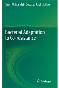 Bacterial Adaptation to Co-Resistance