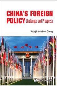 China's Foreign Policy: Challenges and Prospects