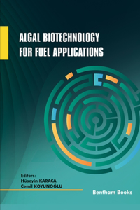 Algal Biotechnology for Fuel Applications