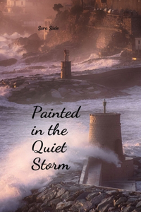Painted in the Quiet Storm