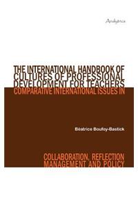 The International Handbook of Cultures of Professional Development for Teachers