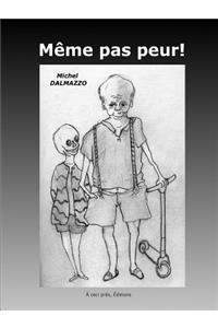 Même pas peur!