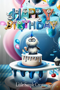 Little Simple Creatures - Happy Birthday