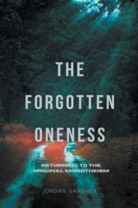 Forgotten Oneness