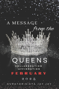 A Message from the Queens-February 2025