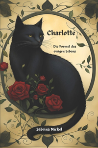 Charlotte - die Formel des ewigen Lebens